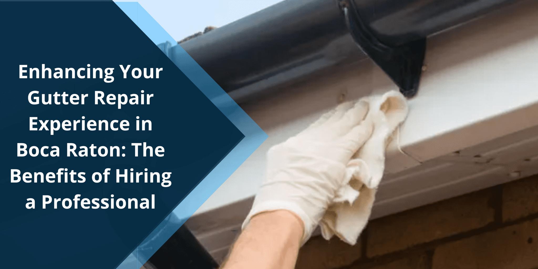 Enhancing Your Gutter Repair Experience in Boca Raton